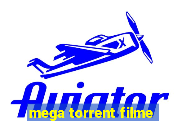 mega torrent filme